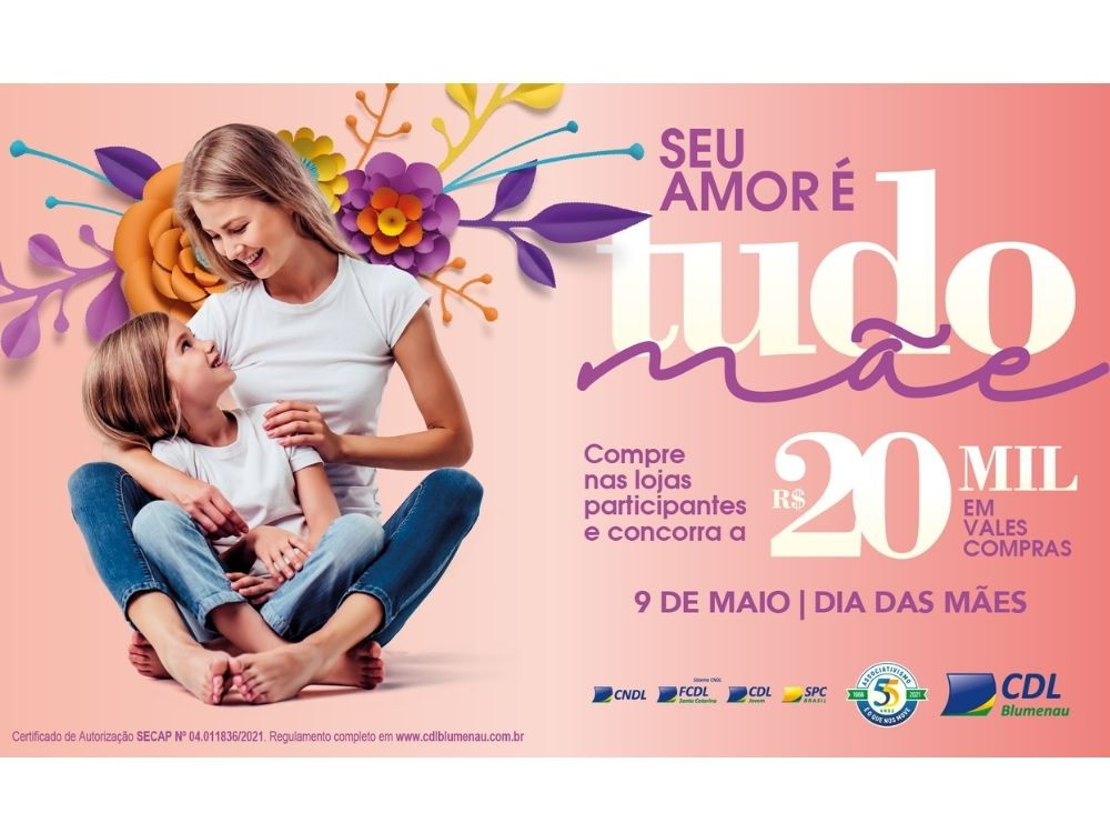 CDL Blumenau inicia campanha de Dia das Mães, que sorteará R$ 20 mil em prêmios