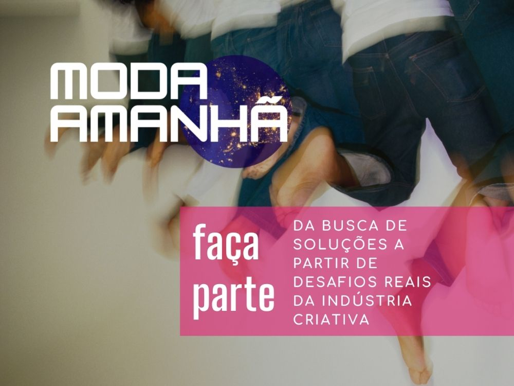 Projeto Moda Amanhã promove desafio 100% digital entre universidades