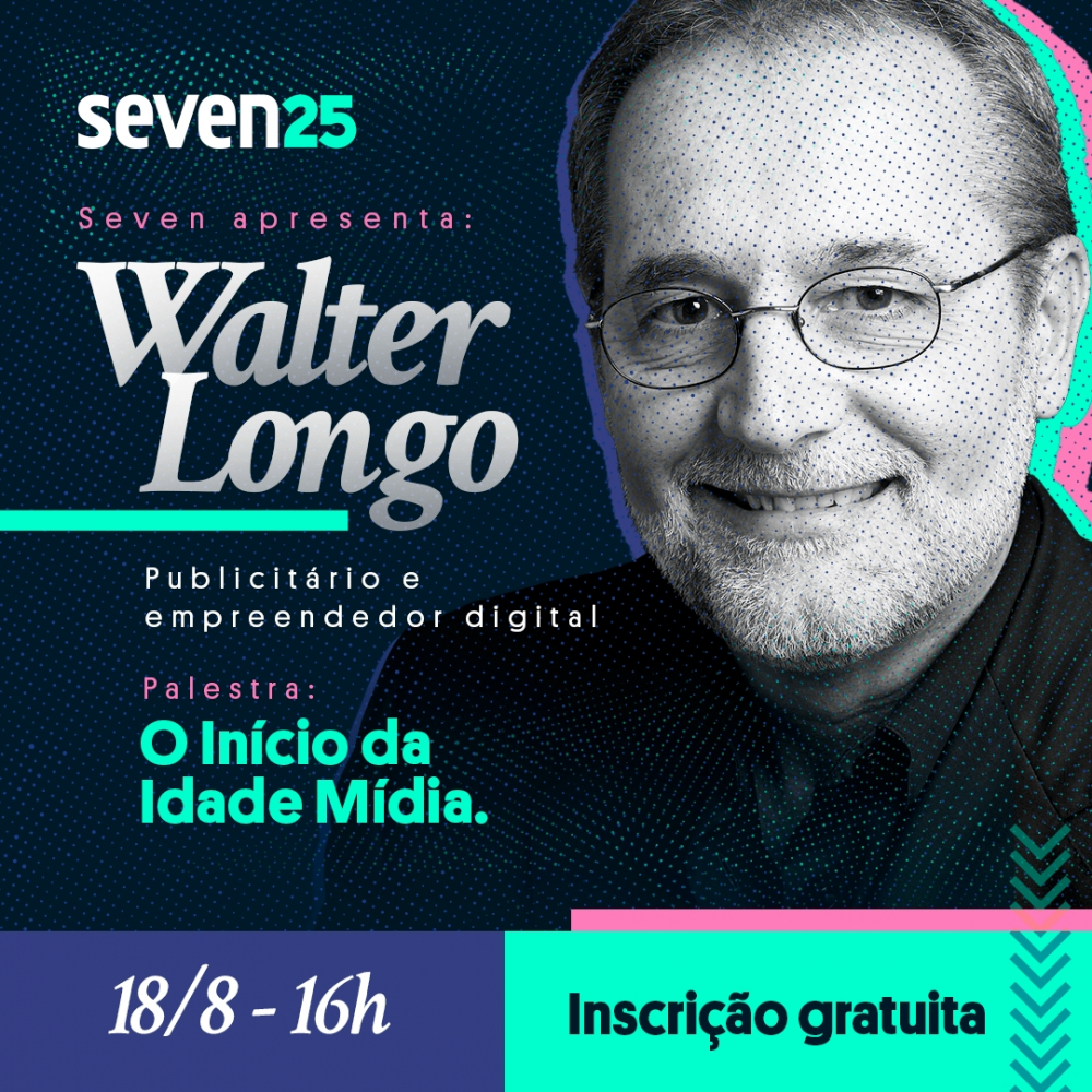 Seven realiza palestra gratuita com Walter Longo sobre o Início da Idade Mídia