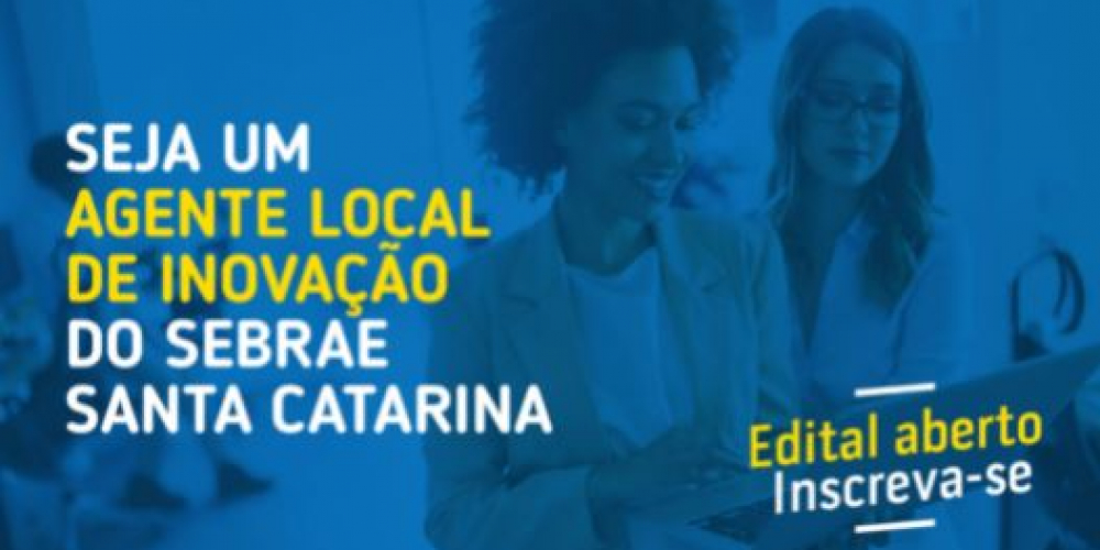 Programa Agentes Locais de Inovação, do Sebrae/SC, recruta novos profissionais