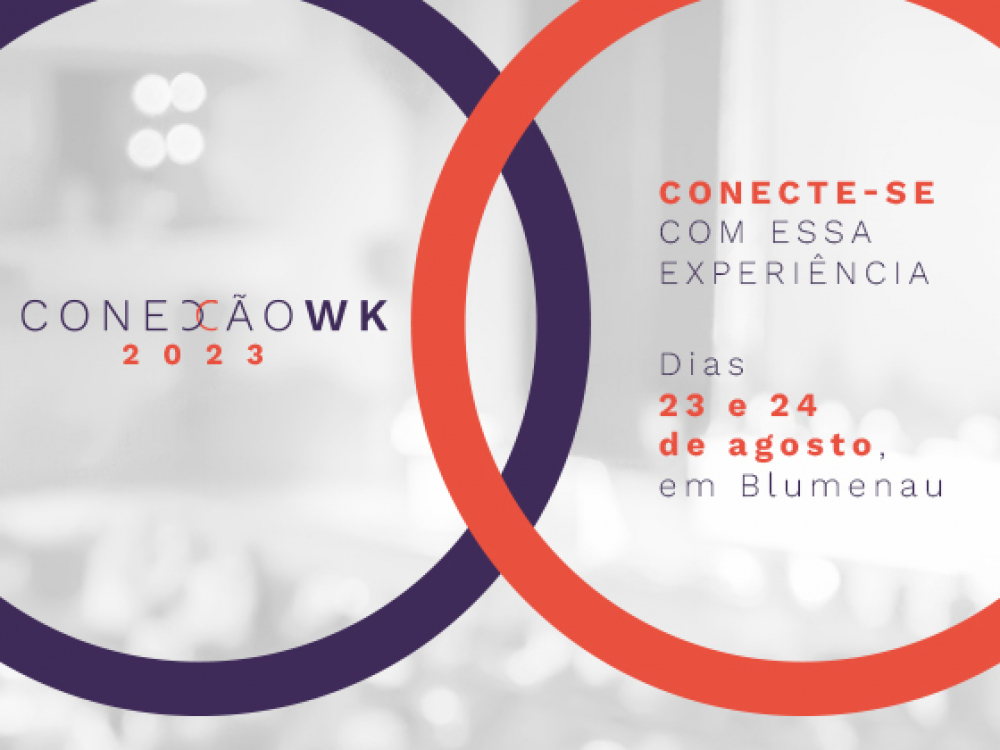 Conexão WK traz experiência imersiva em negócios, tecnologia e gestão em Blumenau 