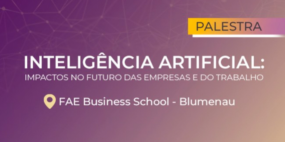 Palestra sobre IA em Blumenau debate os impactos nas empresas, no trabalho e na academia