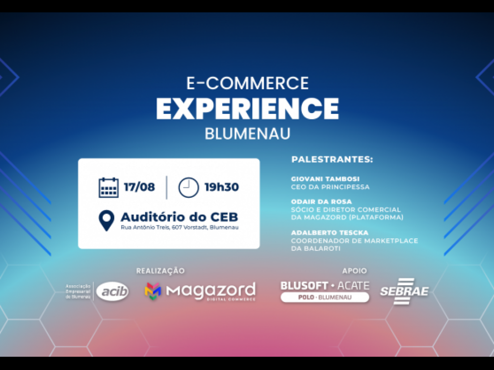 E-commerce Experience reunirá grandes nomes do varejo para debater comércio eletrônico em Blumenau