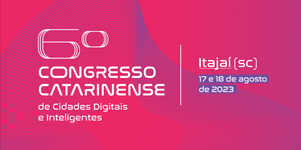 6º Congresso Catarinense de Cidades Digitais e Inteligentes aborda inteligência de dados na gestão municipal
