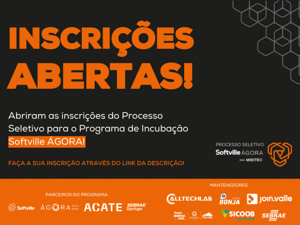 Aberto o Processo Seletivo do Programa de Incubação Softville ÁGORA