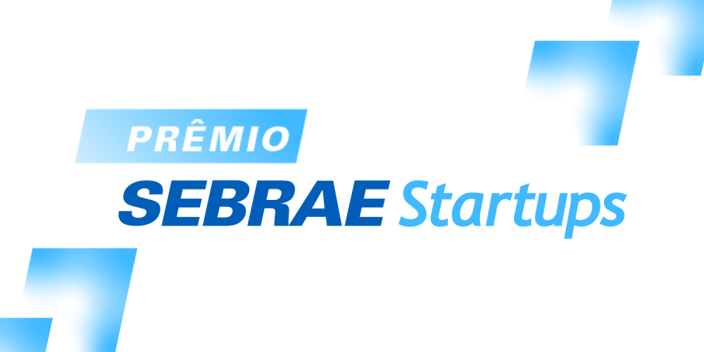 Lançada a 1ª edição do Prêmio Sebrae Startups, que irá distribuir até R$ 950 mil para startups de destaque
