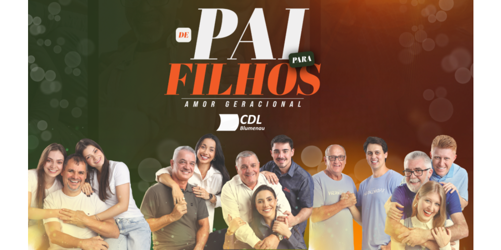 Campanha de Dia dos Pais CDL Blumenau: saiba como cadastrar o seu cupom