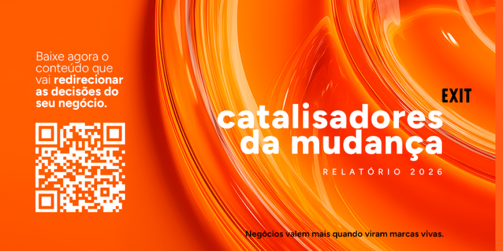 Exit lança relatório para o mercado sobre o futuro das marcas e dos negócios 